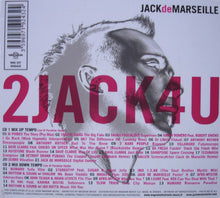 Load image into Gallery viewer, Jack De Marseille : 2Jack4U (2xCD, Comp, Mixed, Dig)
