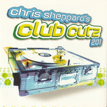 Load image into Gallery viewer, Chris Sheppard : Chris Sheppard&#39;s Club Cutz 201 (CD, Comp, Mixed)
