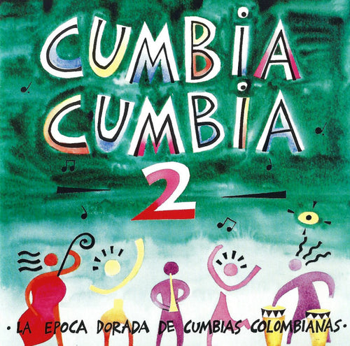 Various : Cumbia Cumbia 2 (La Epoca Dorada De Cumbias Colombianas) (CD, Comp, RM)
