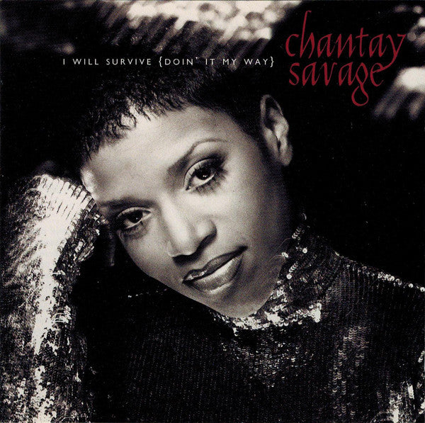 Chantay Savage : I Will Survive {Doin' It My Way} (CD, Album)