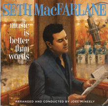 Load image into Gallery viewer, Seth MacFarlane : Music Is Better Than Words (CD, Album)
