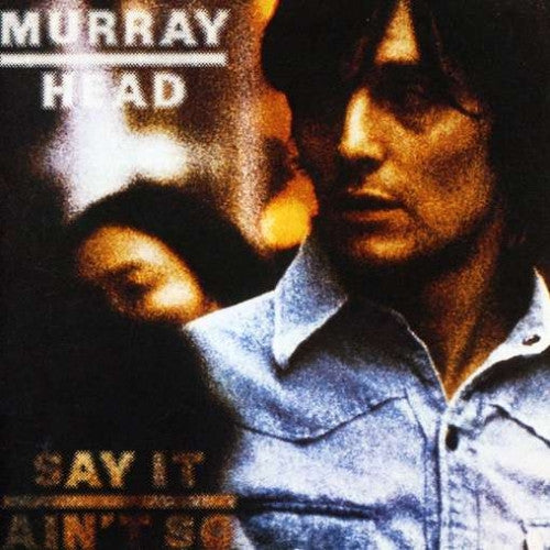 Murray Head : Say It Ain't So (CD, Album)