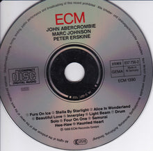 Load image into Gallery viewer, John Abercrombie / Marc Johnson (2) / Peter Erskine : John Abercrombie / Marc Johnson / Peter Erskine (CD, Album)
