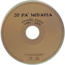 Load image into Gallery viewer, Ketama (2) : 20 Pa&#39; Ketama (Grandes Éxitos 1984 - 2004) (CD, Comp)
