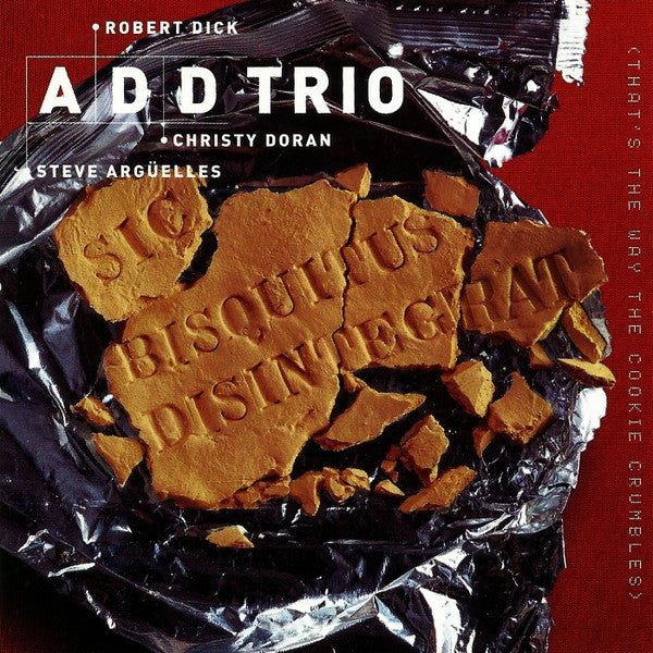A. D. D. Trio* : Sic Bisquitus Disintegrat (CD, Album)