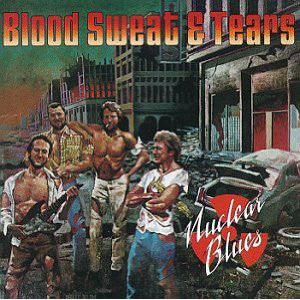 Blood Sweat & Tears* : Nuclear Blues (CD, Album, RE, Cin)