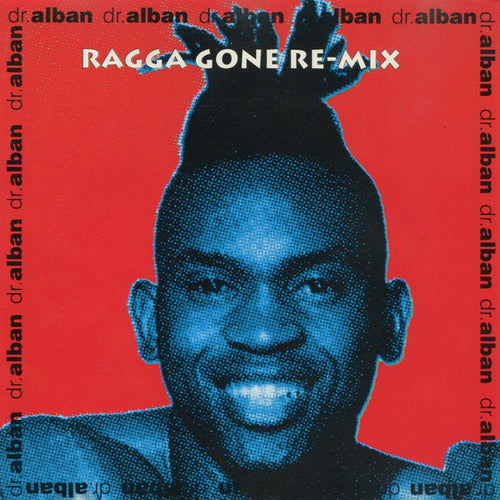 Dr. Alban : Ragga Gone Re-mix (CD, Comp, Ltd)