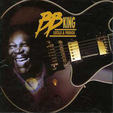 B.B. King : Lucille & Friends (CD, Comp, RE)
