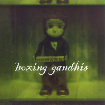 Boxing Gandhis : Howard (CD, Album)