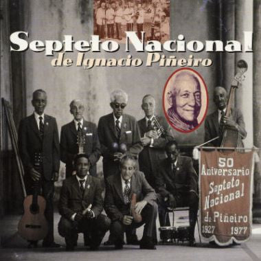 Septeto Nacional De Ignacio Piñeiro : 50 Aniversario (CD, Album)