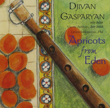 Load image into Gallery viewer, Djivan Gasparyan : Apricots From Eden (CD, Album)
