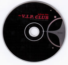 Load image into Gallery viewer, The V.I.P. Club : Urban Life (CD, Album)
