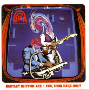 Bentley Rhythm Ace : For Your Ears Only (CD, Album)