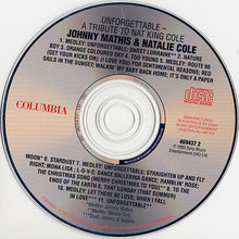 Load image into Gallery viewer, Johnny Mathis With Special Guest Natalie Cole : Unforgettable: A Musical Tribute To Nat King Cole (CD, Album, RE)

