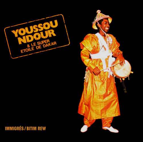 Youssou Ndour* & Le Super Etoile De Dakar : Immigrés / Bitim Rew (CD, Album)