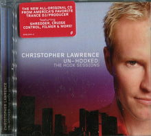 Load image into Gallery viewer, Christopher Lawrence : Un-Hooked: The Hook Sessions (CD, Album, Mixed)

