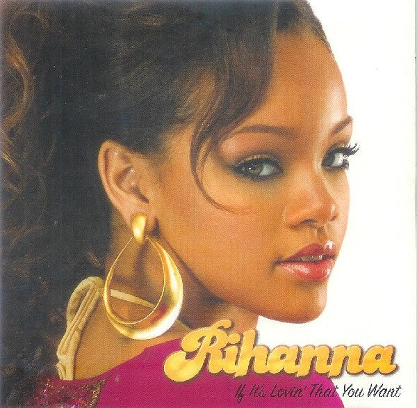 Rihanna : If It's Lovin' That You Want (CD, Single, Promo)