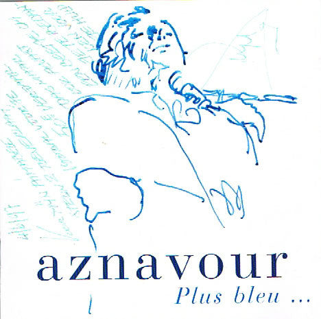 Charles Aznavour : Plus Bleu ... (CD, Album)