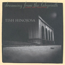 Load image into Gallery viewer, Tish Hinojosa : Dreaming From The Labyrinth / Soñar Del Laberinto (CD, Album)
