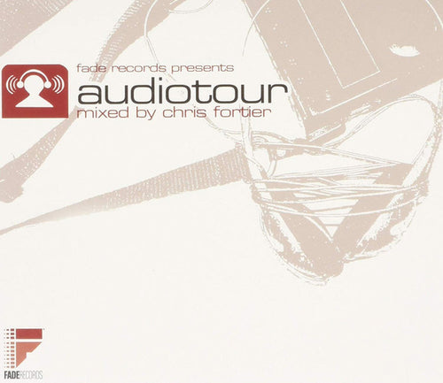 Chris Fortier : Fade Records Presents Audiotour (CD, Mixed)