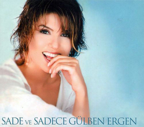Gülben Ergen : Sade Ve Sadece (CD, Album)