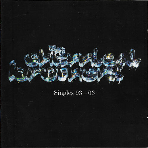 The Chemical Brothers : Singles 93-03 (2xCD, Comp, Copy Prot.)