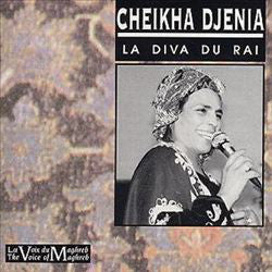 Cheikha Djenia : La Diva Du Rai (CD, Comp)