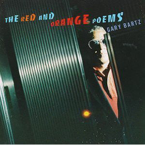 Gary Bartz : The Red And Orange Poems (CD, Album)