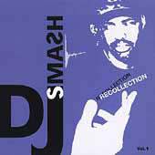 DJ Smash : Recollection Vol. 1 (CD, Comp)