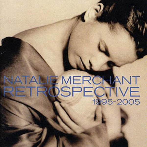 Natalie Merchant : Retrospective 1995-2005 (CD, Comp, RM, O-C)