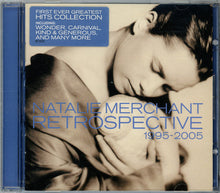 Load image into Gallery viewer, Natalie Merchant : Retrospective 1995-2005 (CD, Comp, RM, O-C)
