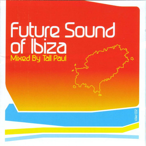 Tall Paul : Future Sound Of Ibiza (2xCD, Comp, Mixed)