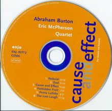 Load image into Gallery viewer, Abraham Burton - Eric McPherson Quartet : Cause And Effect (CD, Album)
