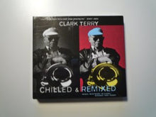 Load image into Gallery viewer, Clark Terry : Chilled &amp; Remixed (2xCD, Comp, P/Mixed)
