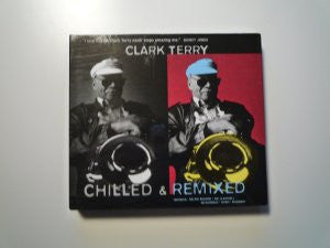 Clark Terry : Chilled & Remixed (2xCD, Comp, P/Mixed)