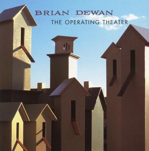 Brian Dewan : The Operating Theater (CD, Album)