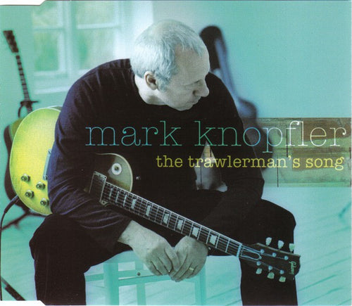 Mark Knopfler : The Trawlerman's Song (CD, Single, Promo)