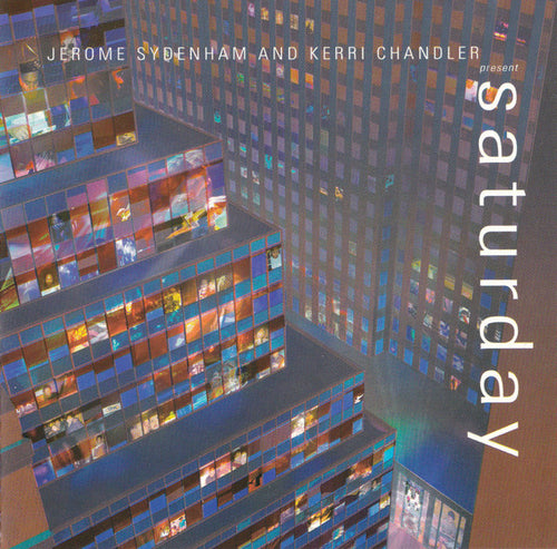Jerome Sydenham And Kerri Chandler : Saturday (CD, Album)