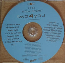 Load image into Gallery viewer, Two 4 You : I&#39;ll Be In Your Dreams (CD, Maxi)
