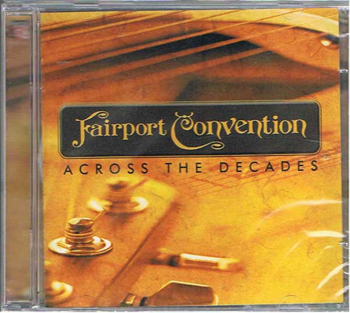 Fairport Convention : Across The Decades (2xCD, Comp)