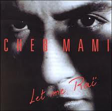 Cheb Mami : Let Me Raï (CD, Album, RE)