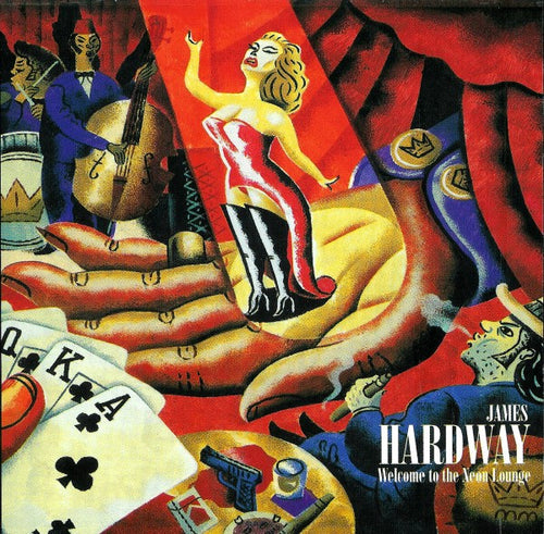 James Hardway : Welcome To The Neon Lounge (CD, Album)