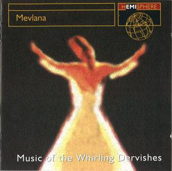 Whirling Dervishes* : Mevlana: Music Of The Whirling Dervishes (CD, Album, RE)