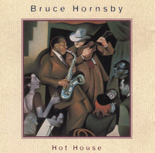 Load image into Gallery viewer, Bruce Hornsby : Hot House (CD, Album)
