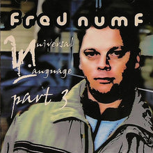 Load image into Gallery viewer, Fred Numf : Universal Language Part 3 (CD, Comp, Mixed)
