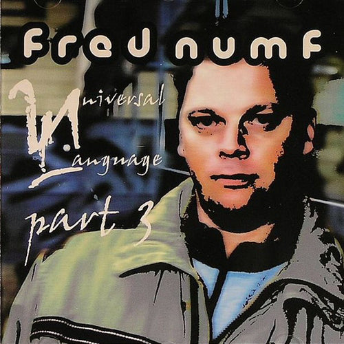 Fred Numf : Universal Language Part 3 (CD, Comp, Mixed)