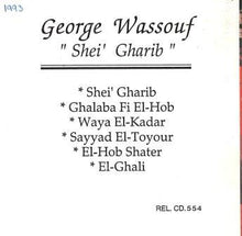 Load image into Gallery viewer, جورج وسوف = George Wassouf* : شيء غريب = Shei' Gharib (CD, Album)
