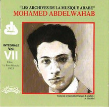 Load image into Gallery viewer, Mohamed Abdelwahab* : Integrale (Vol. VII) Film "La Rose Blanche" 1933 (CD, Comp)
