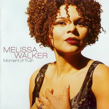 Load image into Gallery viewer, Melissa Walker : Moment Of Truth (CD)
