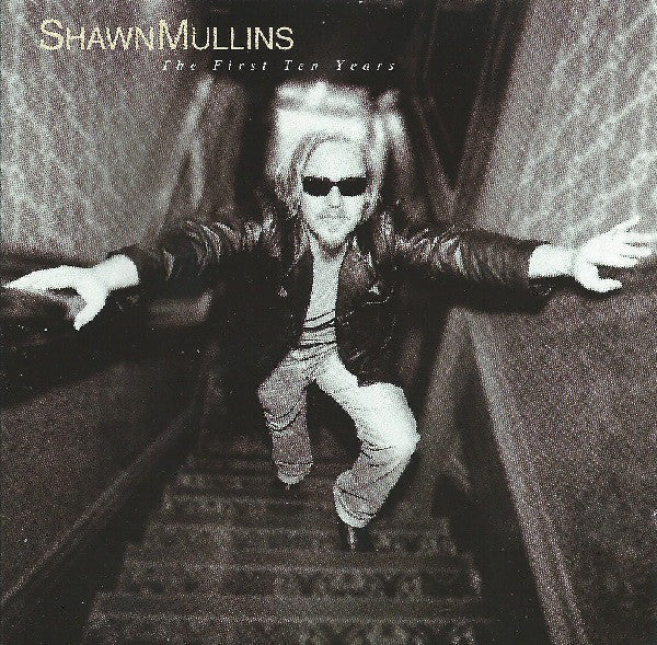 Shawn Mullins : The First Ten Years (CD, Comp)